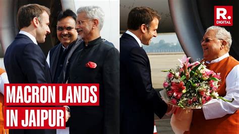 French President Emmanuel Macron Lands In Jaipur To Visit Hawa Mahal