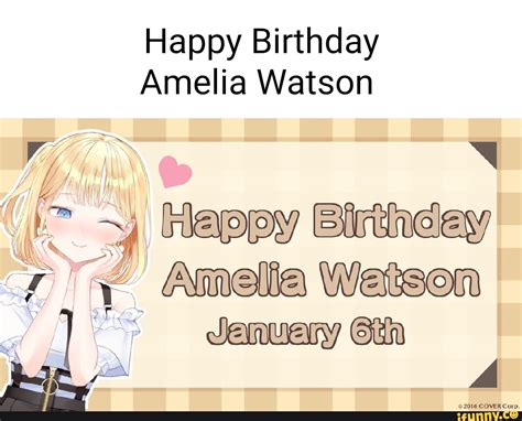 Happy Birthday Amelia Watson Vy W,.) (i> Happy Girthdey Amelia Watson ...