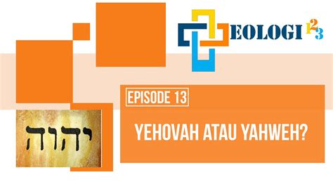 Yehovah Atau Yahweh Youtube