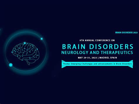 9th Annual Conference on Brain Disorders, Neurology and Therapeutics