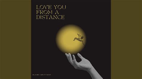 Love You From A Distance Youtube