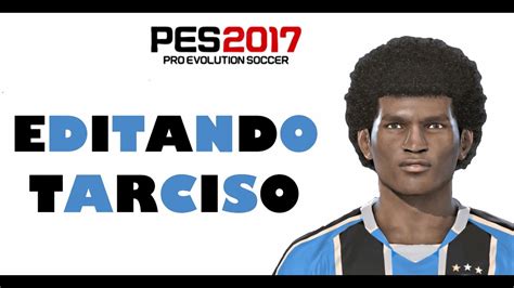 EDITANDO TARCISO FLECHA NEGRA GRÊMIO 1983 PES 2017 YouTube