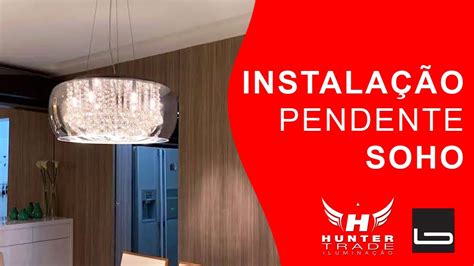 Como Instalar Pendente Soho Hunter Trade Bella Ilumina O Youtube