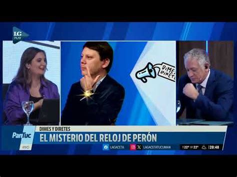 Dimes y Diretes El misterio del reloj de Juan Domingo Perón YouTube