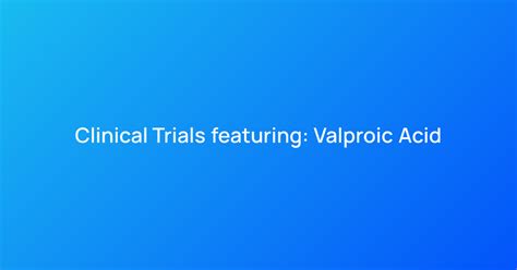 valproic acid      power