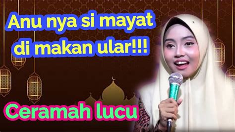 Ceramah Ustadzah Mumpuni Handayayekti Anu Nya Si Mayat Di Makan Ular