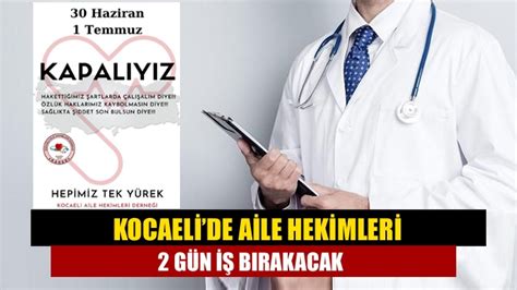 Kocaelide aile hekimleri 2 gün iş bırakacak Kandıranın Sesi Haberin