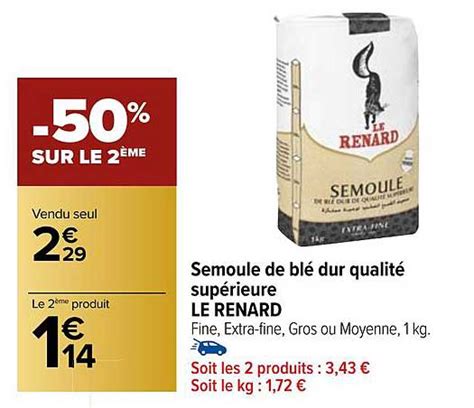 Promo Semoule De Bl Dur Qualit Sup Rieure Le Renard Chez Carrefour