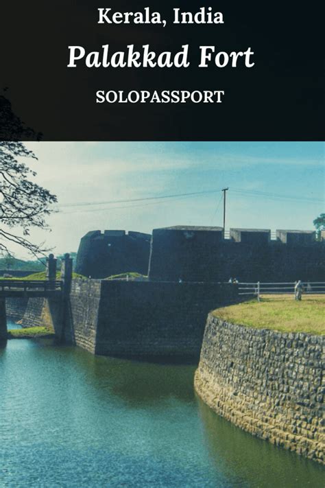 Guide to visit Palakkad Fort - Solopassport