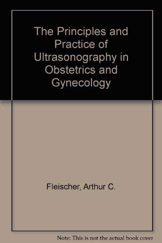 The Principles And Practice Of Ultrasonography In Obstetrics And