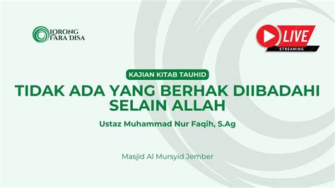 Kitab Tauhid Tidak Ada Yang Berhak Diibadahi Selain Allah Ustadz