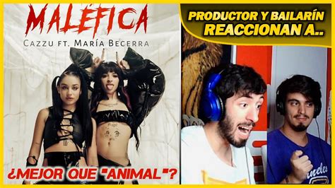 Cazzu María Becerra Maléfica REACCIÓN PRODUCTOR y BAILARÍN