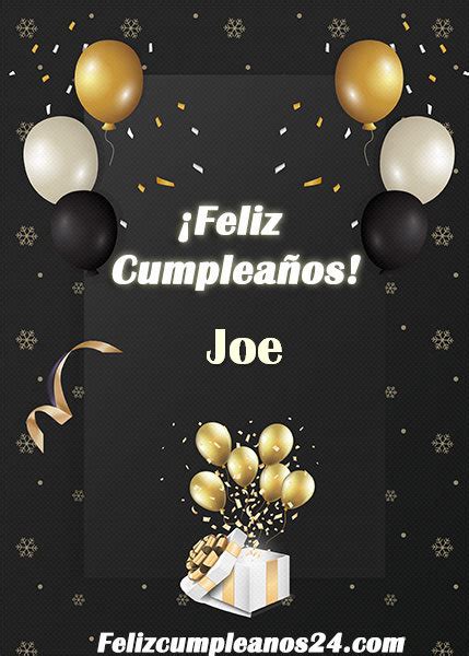 Feliz Cumpleaños Joe Tarjetas De Felicitaciones E Imágenes Feliz