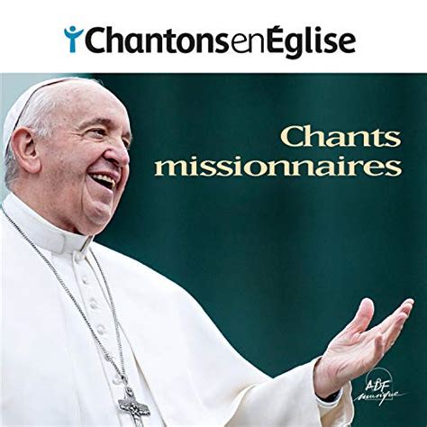 Chantons En Glise Chants Missionnaires Various Artists Amazon Fr