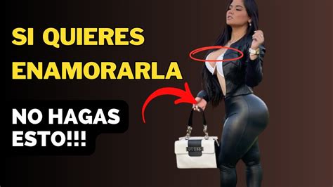 6 ERRORES Que NO Debes Cometer Con La Mujer Que Te GUSTA YouTube