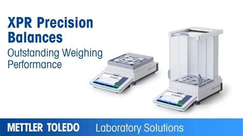 The Newest Generation Of Mettler Toledo S Xpr Precision Balances Hoa