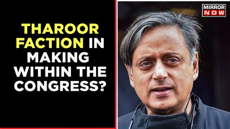 Shashi Tharoors Kerala Tour Sparks Row Tharoor Faction In Making In Congress English News