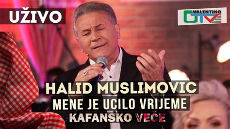 HALID MUSLIMOVIC MENE JE UCILO VRIJEME 2021 UZIVO OTV VALENTINO