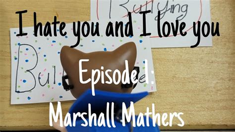 Lps Series I Hate You And I Love You S1E1 Marshall Mathers