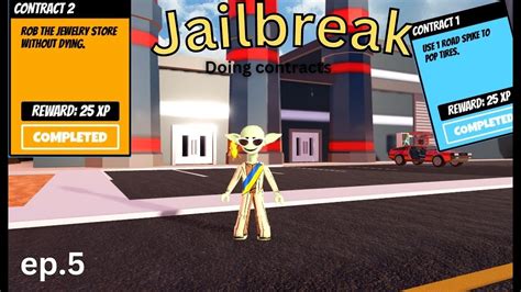 Jailbreak Ep Doing Contracts Youtube