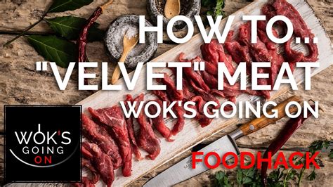 Woks Going On Foodhack How To Quickly And Easily Velvet Beef