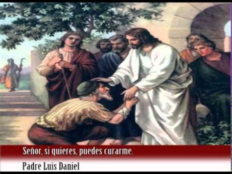 Padre Daniel Se Or Si Quieres Puedes Curarme Youtube