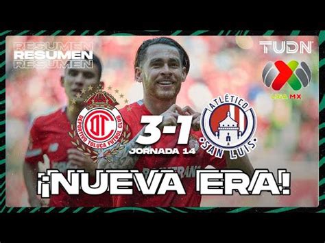 Toluca Vs San Luis Goles Resumen Y V Deo Por Liga Mx Video