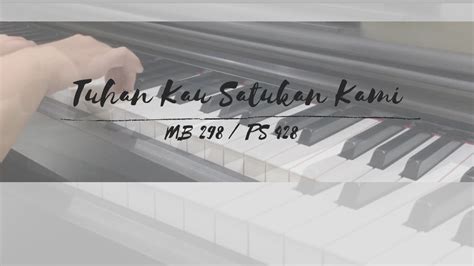 Tuhan Kau Satukan Kami Mb Ps Piano Cover Lyrics Youtube