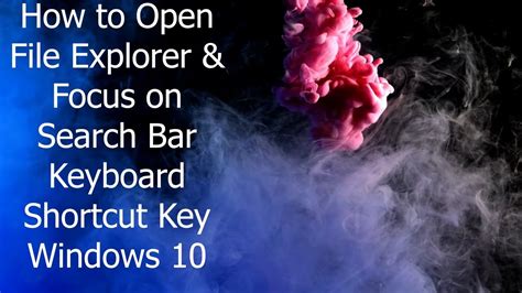 How To Open File Explorer Focus On Search Bar Windows File Explorer