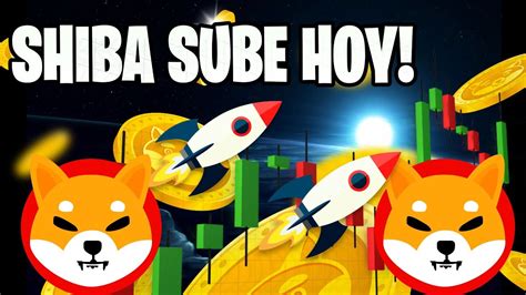 HOY SUBE PRECIO SHIBA Shiba Inu Criptomoneda Noticias Shiba Inu Hoy