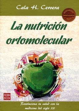 Libro Nutrici N Ortomolecular La Revoluciona Tu Salud Con La Medicina