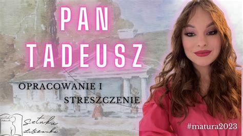 PAN TADEUSZ Opracowanie I Streszczenie YouTube