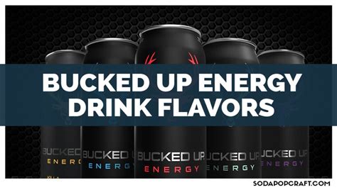 Bucked Up Energy Drink Flavors