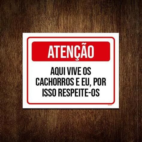 Placa Atenção Aqui Vive Cachorros Por Isso Respeite 27x35