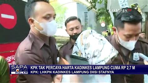 Tak Percaya Harta Kadinkes Lampung Cuma Rp Miliar Kpk Lhkpn