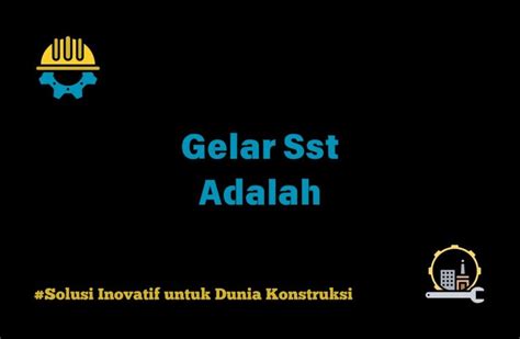 arti gelar sst sipilexpertcom