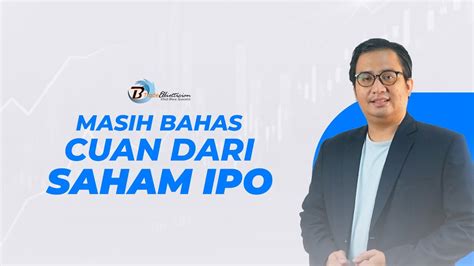 Masih Bahas Cuan Dari Saham Ipo Youtube