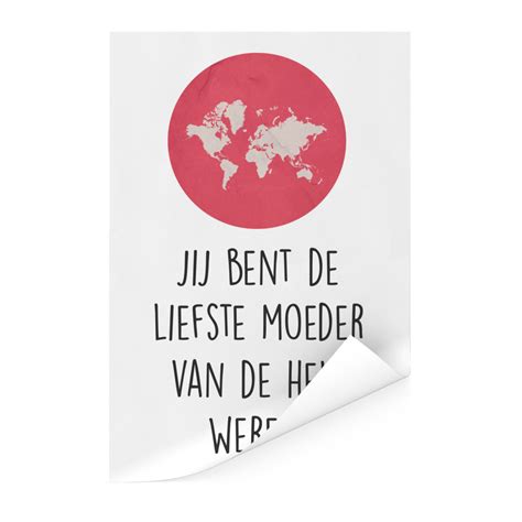 Moederdag Jij Bent De Liefste Moeder Van De Hele Wereld Poster