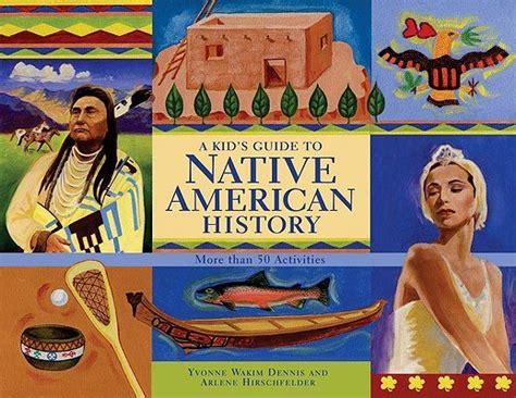 A Kid’s Guide to Native American History: More Than 50 Activities ...