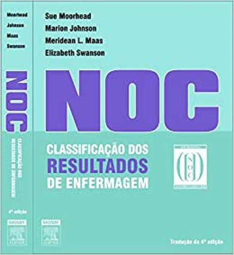 Livro NOC Classificação dos Resultados de Enfermagem Sue Moorhead