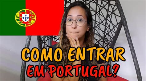 O que você precisa para entrar como TURISTA em PORTUGAL Não seja