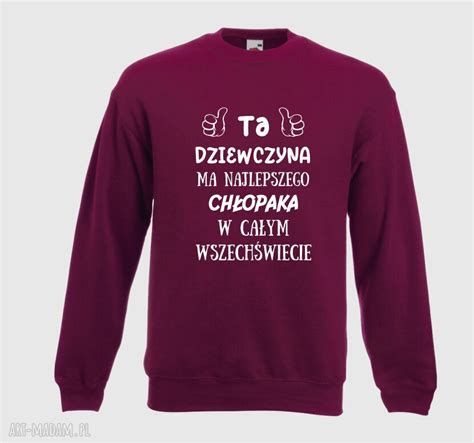 Bluza Z Nadrukiem Dla Dziewczyny Kobiety Ony Siostry Prezent