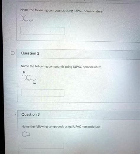 Solved Name The Following Compounds Using Iupac Nomenclature Question