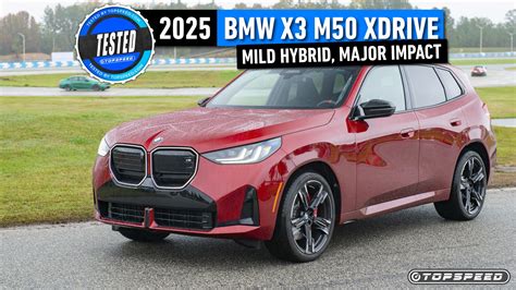 Heres Why The 2025 BMW X3 M50 XDrive Leaves The Old M40i Behind