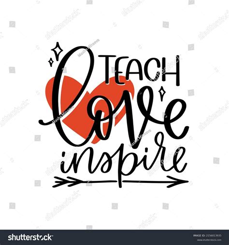 Teacher Inspirational Quote Teach Love Inspire Stock Vector (Royalty ...