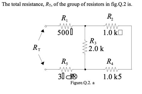 Solved The Total Resistance Rt Of The Group Of Resistors Chegg