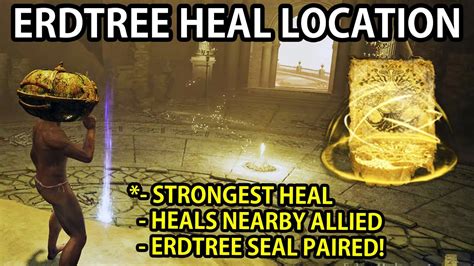 ELDEN RING ERDTREE HEAL THE STRONGEST HEALING INCANTATION LOCATION IN