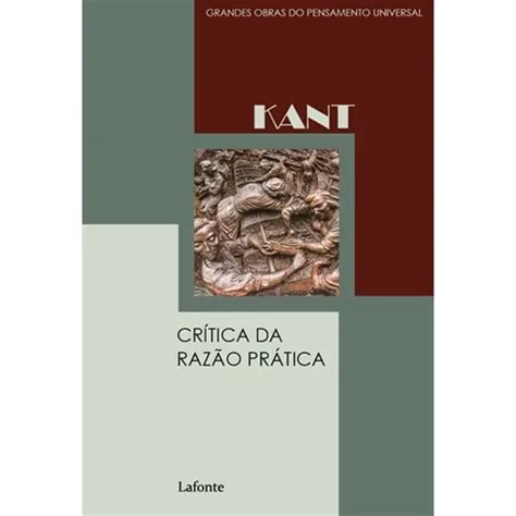 Crítica Da Razão Prática - Crítica Da Razão Prática - Kant P-9786586096620 - Crítica Da Razão ...