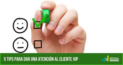 5 Tips Para Dar Una Atención Al Cliente Excepcional Y Aumentar Tus Ventas