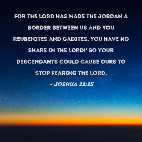 Joshua For The Lord Has Made The Jordan A Border Between Us And